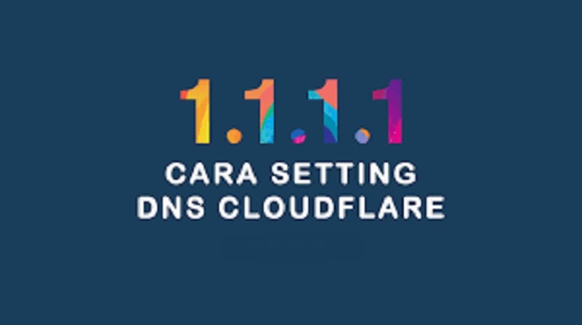 Cara Setting DNS CloudFlare di Android