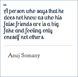 Friends Quotes By Anuj Somany