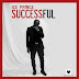 New Music: Ice Prince – Successful [Prod. By Teffa] | @Iceprincezamani