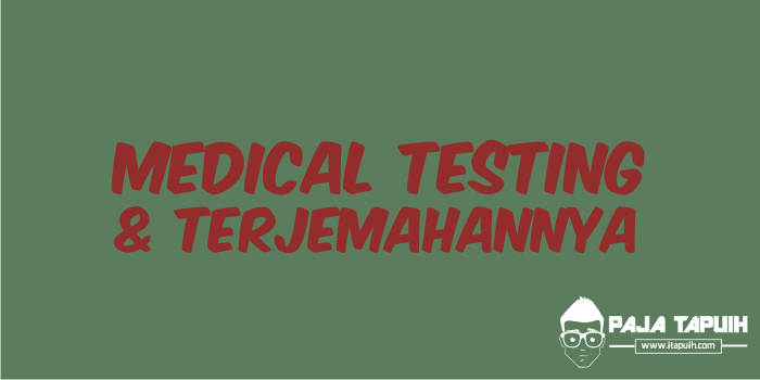 Spoof Text: Medical Testing dan Terjemahannya - Paja Tapuih