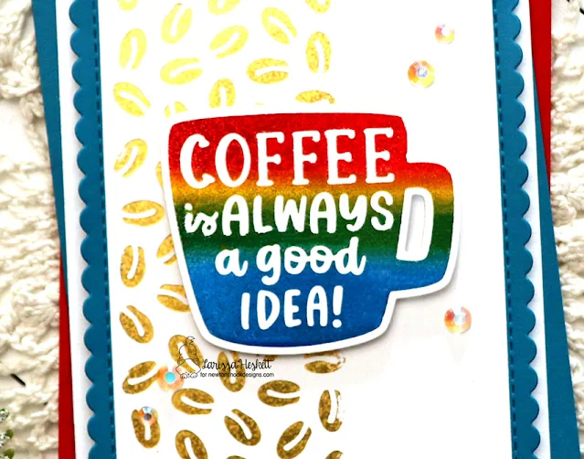 Coffee is Always a Good Idea Card by Larissa Heskett for Newton's Nook Designs using Coffee Beans Hot Foil Plate, Coffee Mug Hot Foil Plate & Dies, Frames and Flags Die Set
