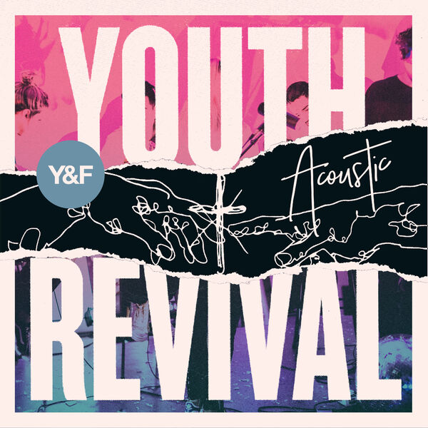 Hillsong Young & Free – Youth Revival Acoustic 2017