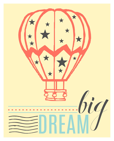 Dream Big Printable from Blissful Roots