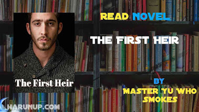 Read The First Heir Novel Full Episode