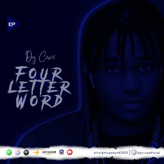 [Music EP] Dy Crux – Four Letter Word.mp3