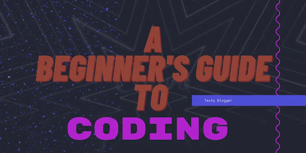 A beginner's guide to coding | Techy Blogger