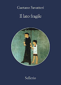 Il lato fragile (Saverio Lamanna detective per caso Vol. 2)