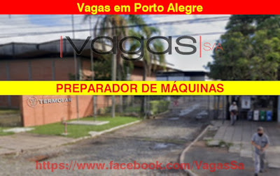 Termolar abre vagas para Preparador de Máquinas em Porto Alegre