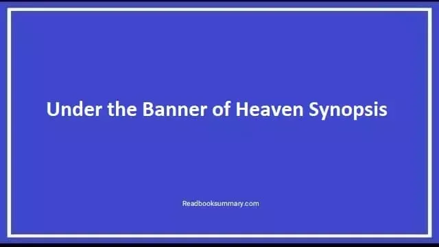 Under the Banner of Heaven Summary, Under the Banner of Heaven Synopsis, jon krakauer under the banner of heaven summary