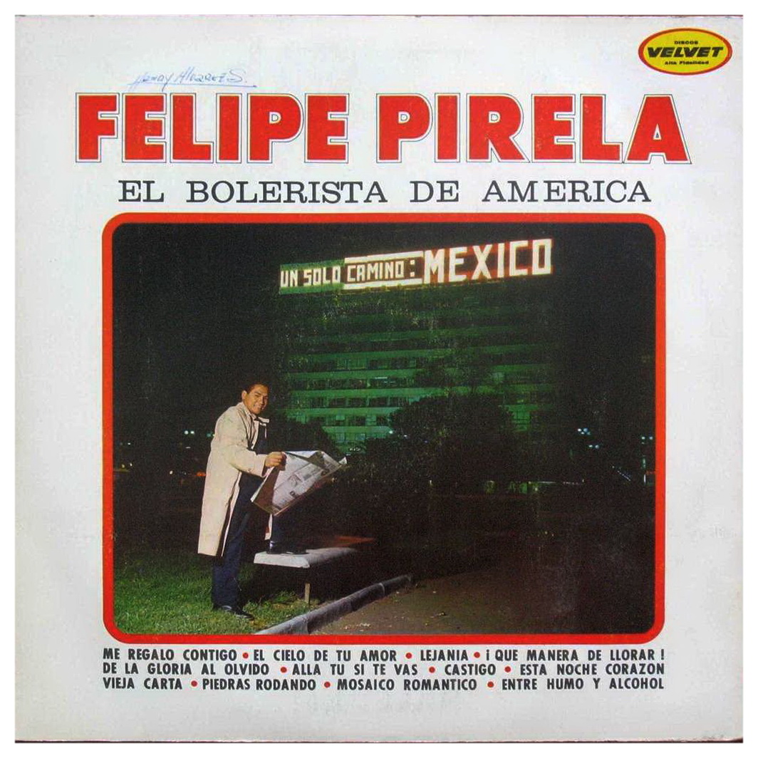 MEDELLIN ANTIGUO Y SU MUSICA: FELIPE PIRELA -El Bolerista 