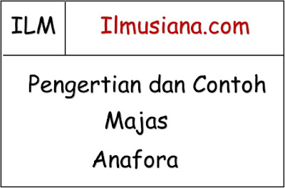 30 Contoh Majas Anafora dan Pengertian (Terlengkap 