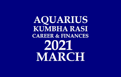 Kumbha Rasi Phalalu 2021 March