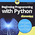 Beginning Programming with Python For Dummies (For Dummies (Computer/Tech)) 2nd Edition PDF