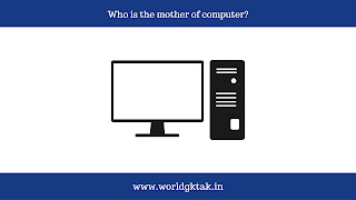 Who is the mother of computer