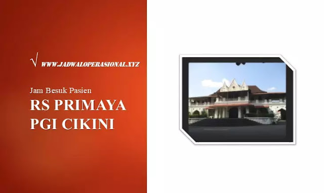 Jam Besuk RS Primaya PGI Cikini