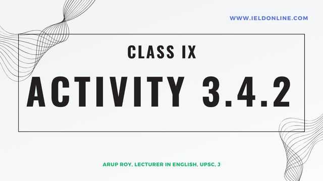 Class IX & X | Activity 3.4.2