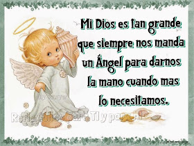 Mi Dios es tan grande que siempre me manda un Ángel para darnos la mano cuando más lo necesitamos.