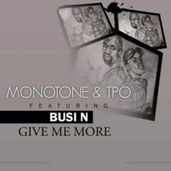 (Afro House) Give Me More (feat. Busi N) (2018)