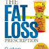 Download PDF The Fat Loss Prescription:: The Nine-Step Plan to Losing Weight and Keeping It Off EBOOK