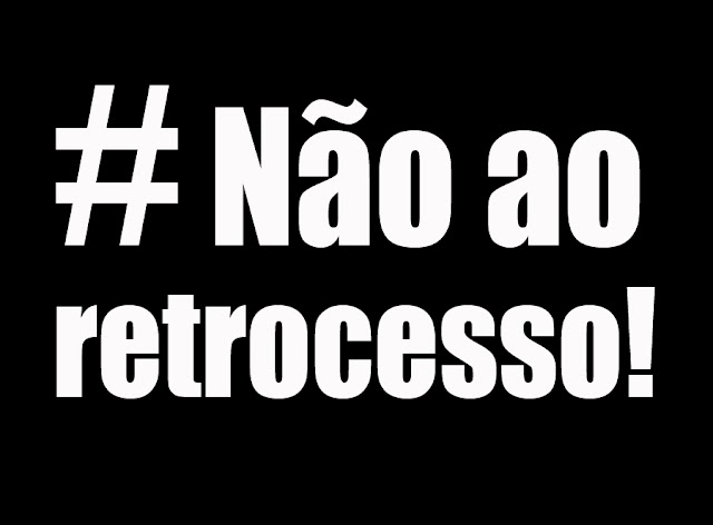 DIGA NÃO AO RETROCESSO. DIGA NÃO AO SISTEMA DAS CAPITANIAS HEREDITÁRIAS