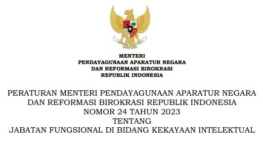 Peraturan Menteri PANRB atau Permenpan RB Nomor 24 Tahun 2023 Tentang Jabatan Fungsional di Bidang Kekayaan Intelektual