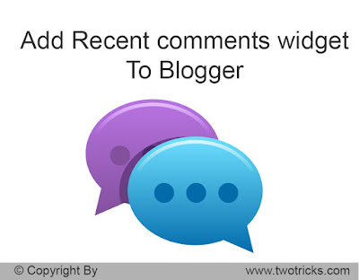 Add Recent comments Widget in Blogger