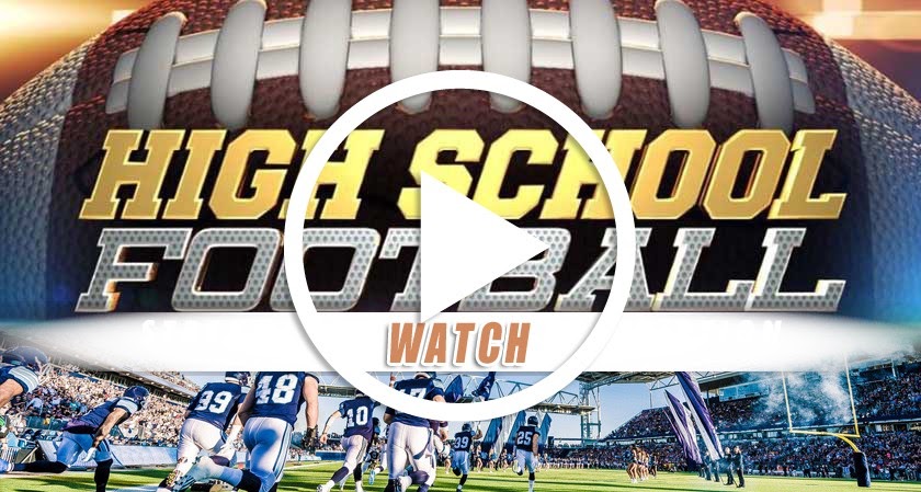 LIVE STREAM HIGH SCHOOL FOOTBALL Tempatnya Share Tips