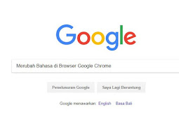 Cara Merubah Bahasa di Browser Google Chrome