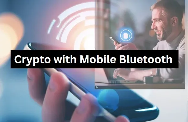 Earn Crypto with Mobile's Bluetooth