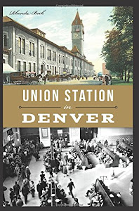 Union Station in Denver (Landmarks)