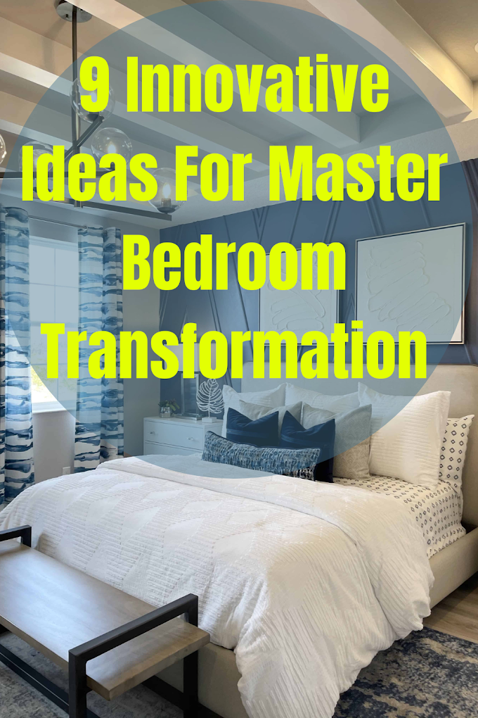 9 Innovative Ideas For Master Bedroom Transformation