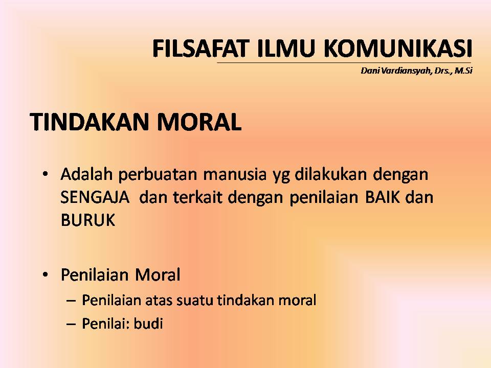 Universitas Tarumanagara Filsafat Ilmu Komunikasi Aksiologi 4 7 Tindakan Moral