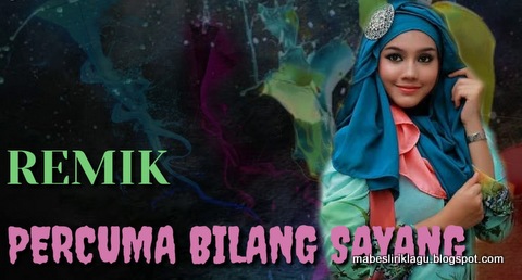 Lirik Lagu Percuma Bilang Sayang