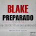 Blake Ft. K9, Trickz, Trap Boy & Hernâni Da Silva - Preparado [Prod.By Kae Em]