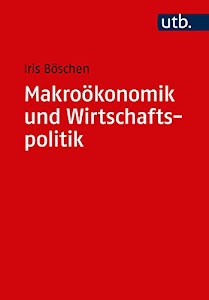 Makroökonomik und Wirtschaftspolitik: Ein Lehrbuch zur Entwicklung nach der Weltwirtschaftskrise 2009