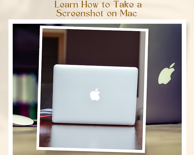 Learn How to Take a Screenshot on Mac
