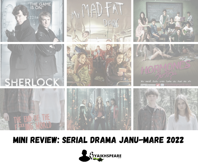  Mini Review: Serial Drama Selama Januari-Maret 2022