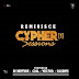 [Music] Reminisce Ft. CDQ X Vector X DJ Neptune X Ola Dips – Cypher Session (1)