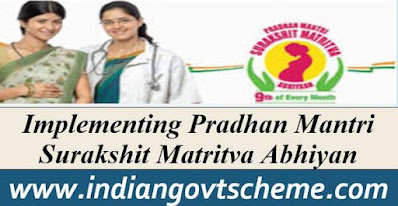 Implementing Pradhan Mantri Surakshit Matritva Abhiyan