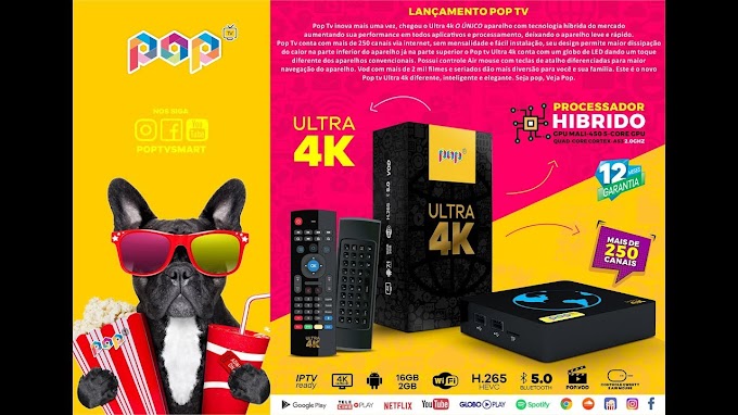 POP TV ULTRA 4K NOVA ATUALIZAÇÃO V00503024  25/10/2019