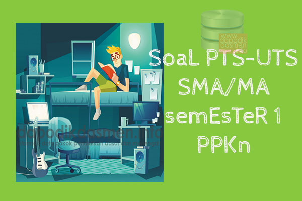 Soal PTS/UTS Kelas 12 SMA/MA PPKN