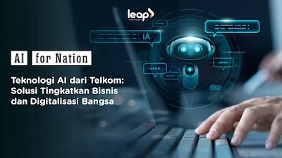 Teknologi AI dari Telkom: Solusi Tingkatkan Bisnis dan Digitalisasi Bangsa