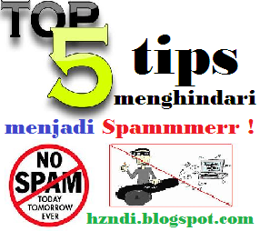 5 Cara Ampuh Menghindari Menjadi Seorang Spammer