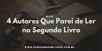 4 Autores Que Parei de Ler No Segundo Livro