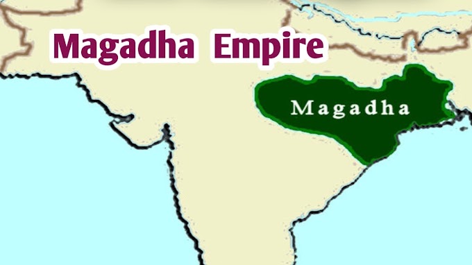 Magadha Empire|ancient kingdom, India- UPSC Notes