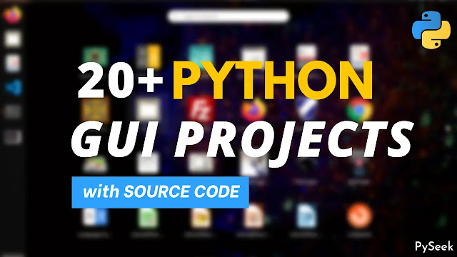 20 plus free python gui projects with source code - PySeek