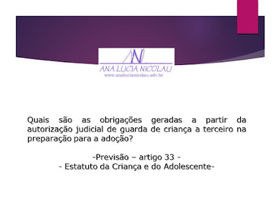 Preparação para a adoção - Obrigações geradas a partir da autorização judicial de guarda?