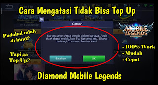 Cara Mengatasi Tidak Bisa Top Up Diamond Mobile Legends Karena Akun Dalam Bahaya