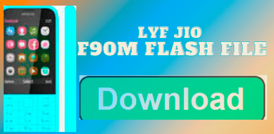 LYF Jio F90m Flash File (100% working tool) Free Download 2021