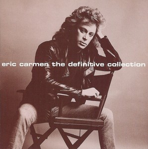 Eric Carmen - Eric Carmen The Definitive Collection (1997)[Flac]